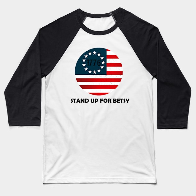 Stand up for betsy ross Baseball T-Shirt by Snoot store